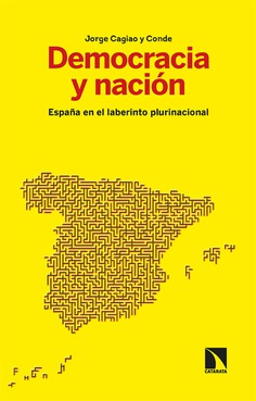 Democracia y nación. España en el laberinto plurinacional - Catarata