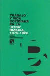 Trabajo y vida cotidiana en la otra Bizkaia, 1876-1923