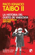 Portada de: La historia del gueto de Varsovia: una resistencia imposible