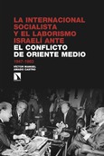 Portada de: La Internacional Socialista y el laborismo israelí ante el conflicto de Oriente Medio