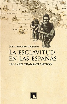 La esclavitud en las Españas. La esclavitud en las Españas.