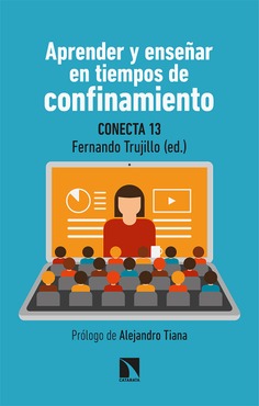 Aprender y enseñar en tiempos de confinamiento Aprender y enseñar en tiempos de confinamiento