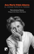 Portada de: Ana María Vidal-Abarca. El coraje frente al terror