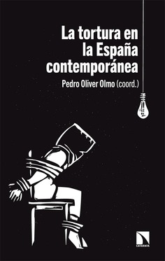 La tortura en la España contemporánea La tortura en la España contemporánea
