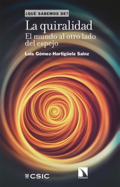 La quiralidad, el mundo al otro lado del espejo La quiralidad, el mundo al otro lado del espejo