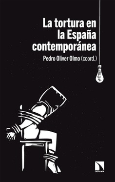 La tortura en la España contemporánea La tortura en la España contemporánea