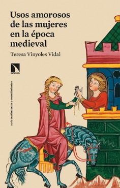 Usos amorosos de las mujeres en la época medieval Usos amorosos de las mujeres en la época medieval