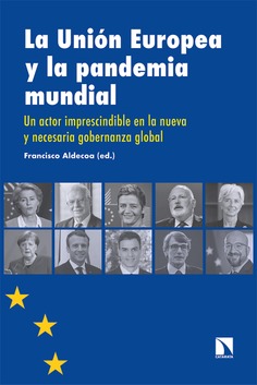 La Unión Europea y la pandemia mundial La Unión Europea y la pandemia mundial