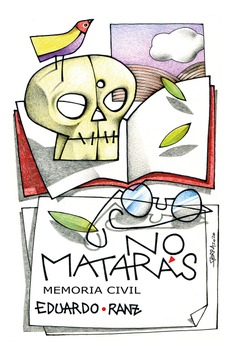No matarás. Memoria civil No matarás. Memoria civil