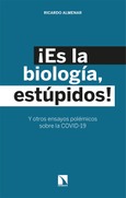Portada de: ¡Es la biología, estúpidos!