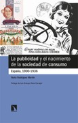 Portada de: La publicidad y el nacimiento de la sociedad de consumo