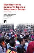 Portada de: Movilizaciones populares tras las Primaveras Árabes (2011-2021)