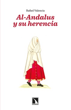Al-Andalus y su herencia Al-Andalus y su herencia
