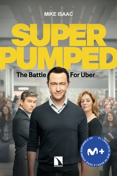 Super Pumped. La batalla por Uber Super Pumped. La batalla por Uber