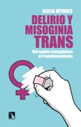 Portada de: Delirio y misoginia trans