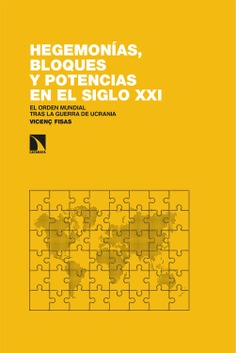 Hegemonías, bloques y potencias en el siglo XXI Hegemonías, bloques y potencias en el siglo XXI