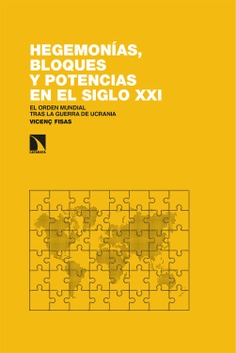 Hegemonías, bloques y potencias en el siglo XXI