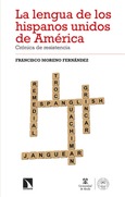 Portada de: La lengua de los hispanos unidos de América