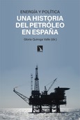 Portada de: Energía y política: una historia del petróleo en España