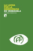 Portada de: La lucha por la democracia en Venezuela