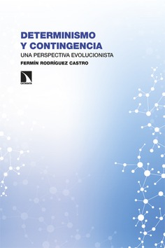 Determinismo y contingencia Determinismo y contingencia