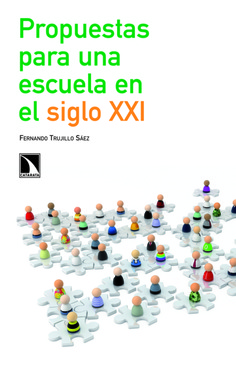 Propuestas para una escuela en el siglo XXI Propuestas para una escuela en el siglo XXI