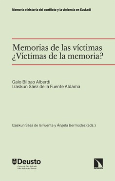 Memorias de las víctimas. ¿Víctimas de la memoria? Memorias de las víctimas. ¿Víctimas de la memoria?