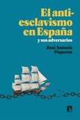Portada de: El antiesclavismo en España y sus adversarios