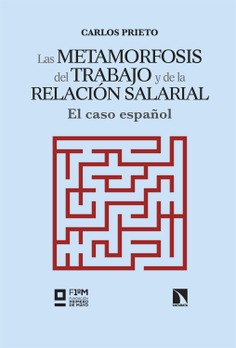 Las metamorfosis del trabajo y de la relación salarial Las metamorfosis del trabajo y de la relación salarial