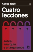 Portada de: Cuatro lecciones sobre anarquía y anarquismos