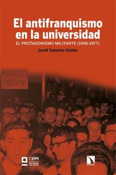 El antifranquismo en la universidad El antifranquismo en la universidad