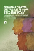 Portada de: Sindicatos y nuevos movimientos sociales en la construcción de la democracia