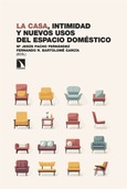 Portada de: La casa, intimidad y nuevos usos del espacio doméstico