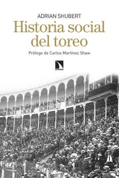 Historia social del toreo Historia social del toreo