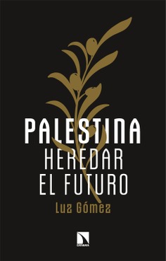 Palestina: heredar el futuro Palestina: heredar el futuro