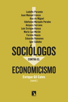 Sociólogos contra el economicismo Sociólogos contra el economicismo