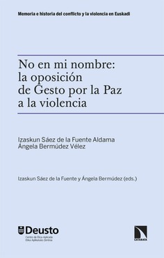 No en mi nombre: la oposición de Gesto por la Paz a la violencia No en mi nombre: la oposición de Gesto por la Paz a la violencia