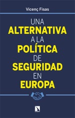 Una alternativa a la política de seguridad en Europa