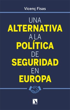 Una alternativa a la política de seguridad en Europa