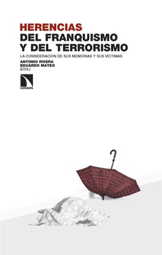 Herencias del franquismo y del terrorismo Herencias del franquismo y del terrorismo
