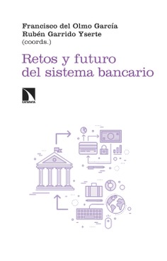 Retos y futuro del sistema bancario Retos y futuro del sistema bancario