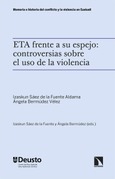 Portada de: ETA frente a su espejo: controversias sobre el uso de la violencia