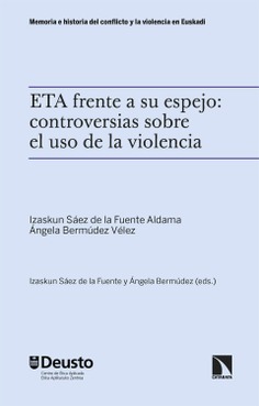 ETA frente a su espejo: controversias sobre el uso de la violencia