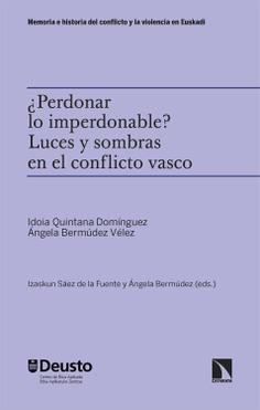 ¿Perdonar lo imperdonable? Luces y sombras en el conflicto vasco