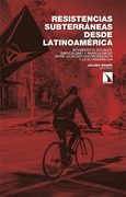 Resistencias subterráneas desde Latinoamérica Resistencias subterráneas desde Latinoamérica