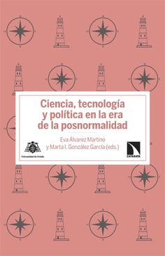 Ciencia, tecnología y política en la era de la posnormalidad