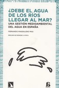Portada de: ¿Debe el agua de los ríos llegar al mar?