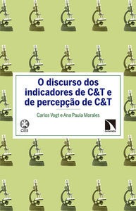 O discurso dos indicadores de C&T e de percepção de C&T O discurso dos indicadores de C&T e de percepção de C&T