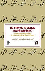 ¿El mito de la ciencia interdisciplinar?