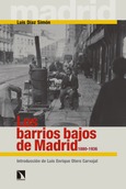 Los barrios bajos de Madrid, 1880-1936